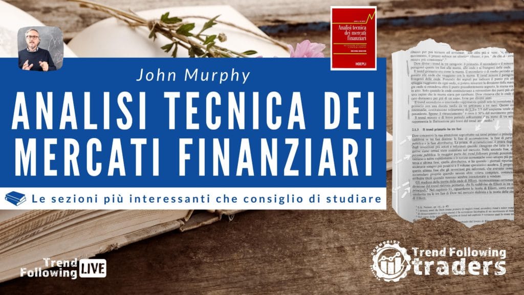 John Murphy Analisi Tecnica Dei Mercati Finanziari Pdf Analisi tecnica dei mercati finanziari di John Murphy [Le parti migliori]