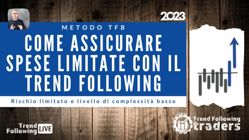 Come assicurare spese limitate con il Trend Following (Metodo TFB)