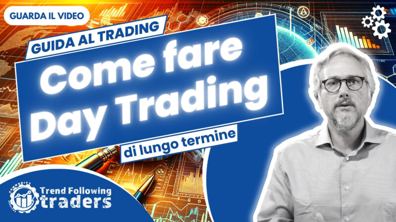 Guida al Trading: Day Trading di lungo termine