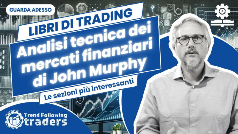 Analisi tecnica dei mercati finanziari di John Murphy