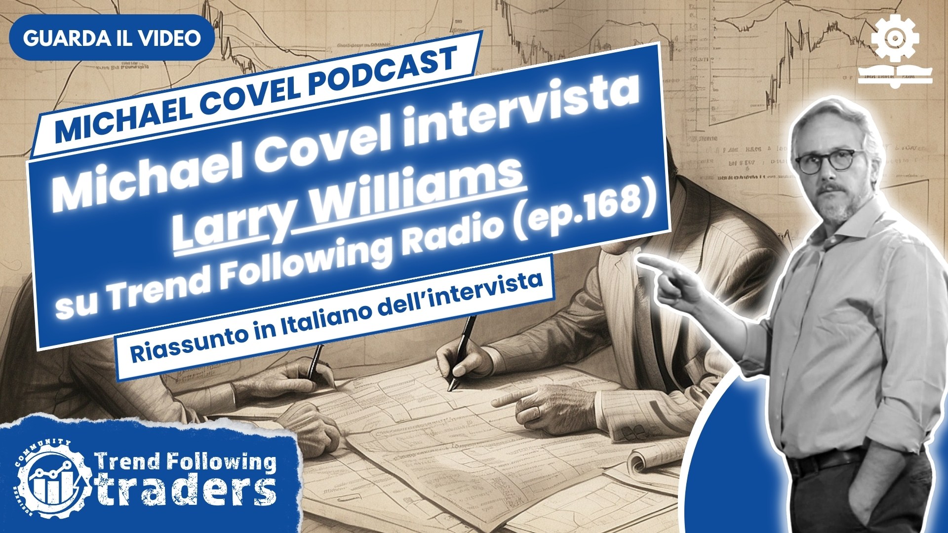 Michael Covel intervista Larry Williams su Trend Following Radio
