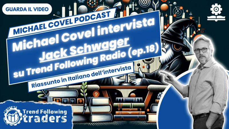 Michael Covel intervista Jack Schwager su Trend Following Radio (ep.18)