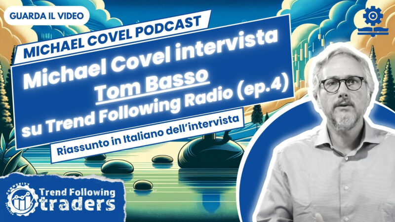 Michael Covel intervista Tom Basso su Trend Following Radio (ep.4)