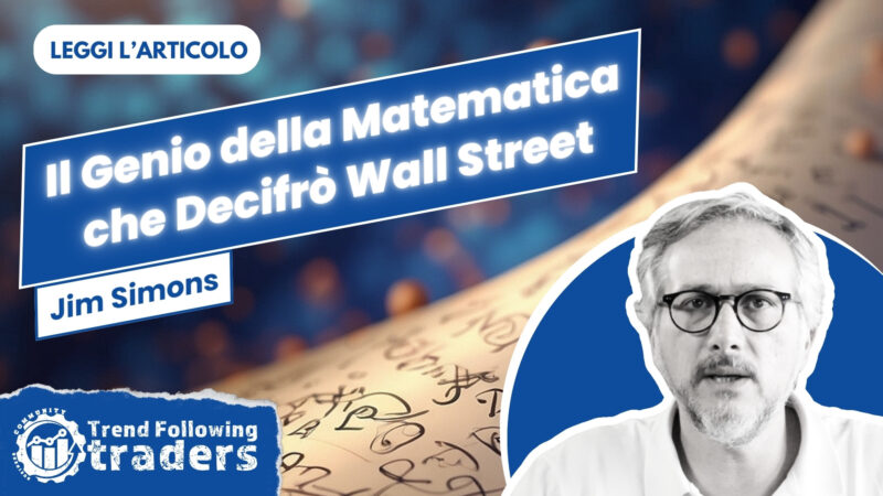 Il Genio della Matematica che Decifrò Wall Street: Jim Simons