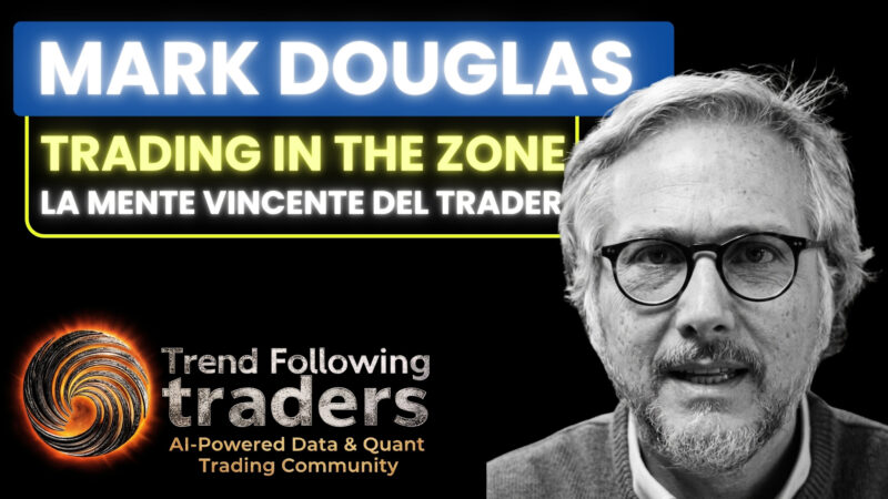 Trading in the Zone: la mente vincente del trader