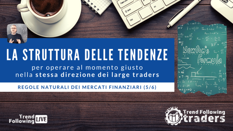 La struttura delle tendenze, per operare nella direzione dei large traders