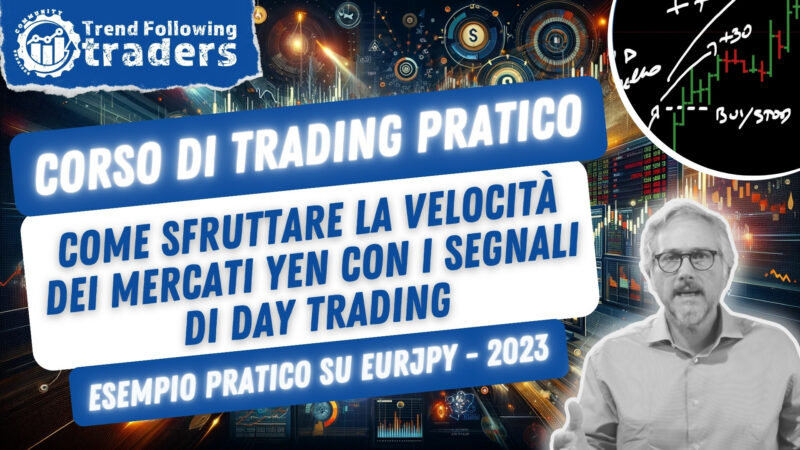 Corso di Trading Pratico – Come sfruttare la velocità dei mercati Yen