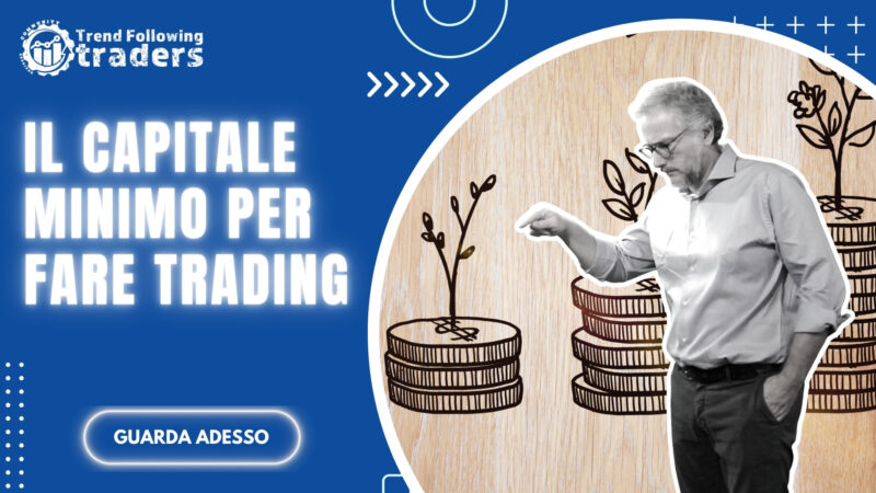 Quanto capitale serve per fare trading online?