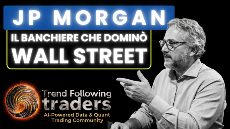 JP Morgan: il banchiere che dominò Wall Street
