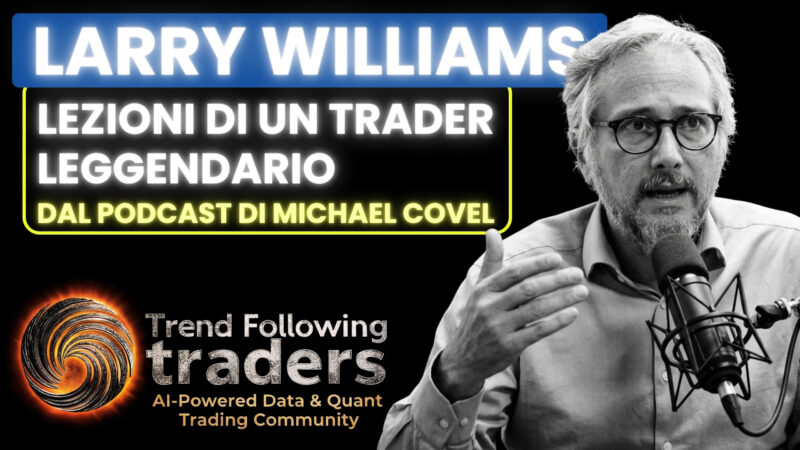 Larry Williams: lezioni di un trader leggendario