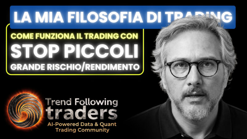Rapporto rischio rendimento nel trend following: la mia filosofia